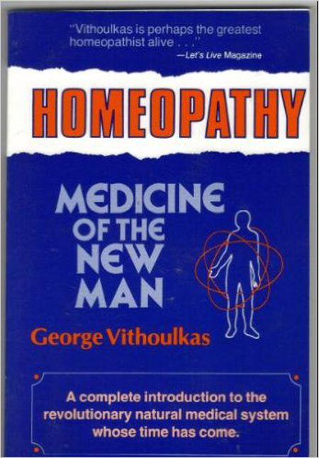 Homeopathy: Medicine of the New Man