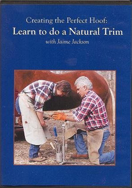 Creating the Perfect Hoof: Learn To Do A Natural Trim DVD