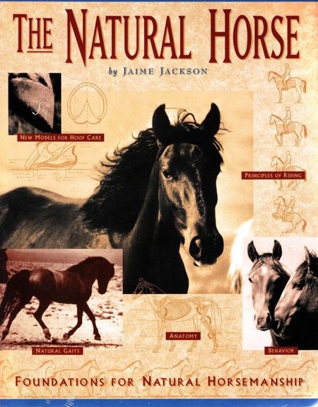 The Natural Horse: Foundations for Natural Horsemanship Book